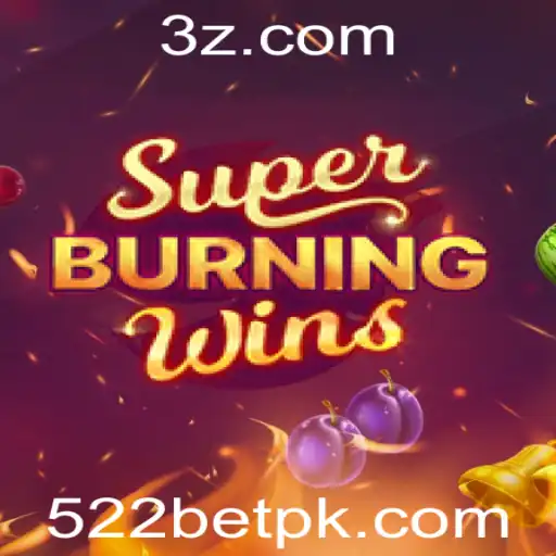 Descubra o Empolgante Mundo de SuperBurningWins no 522bet