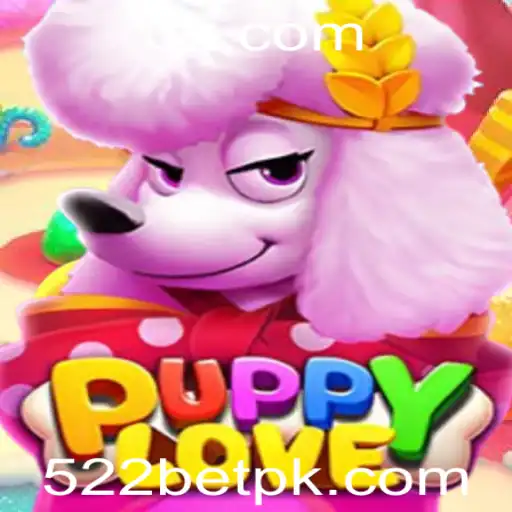 Descubra o Mundo Envolvente de PuppyLove e Como 522bet se Encaixa Nele